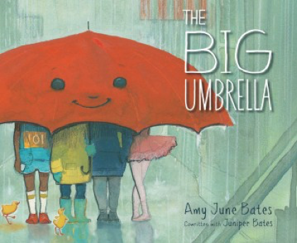 The Big Umbrella by Amy June Bates