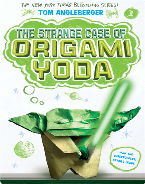 The Origami Yoda series by Tom Angleberger