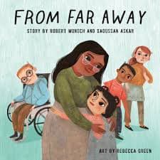 From Far Away by Robert Munsch and Saoussan Askar