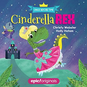 Once Before Time: Cinderella Rex