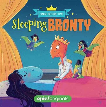 Epic Originals: Once Before Time; Sleeping Brontie