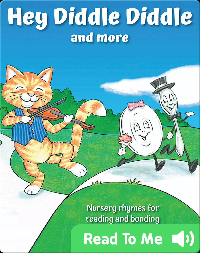 Hey Diddle Diddle, and More