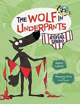 The Wolf In Underpants: At Full Speed