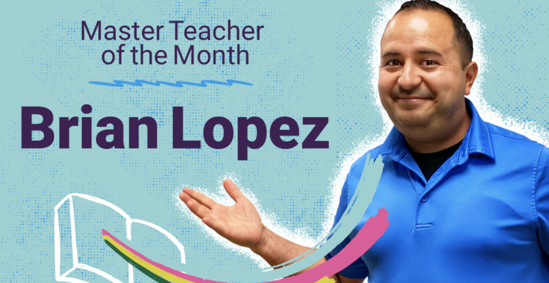 Epic Master Teacher of the Month: Brian Lopez