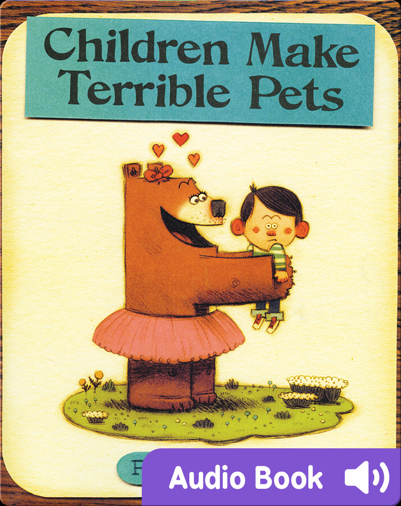 Funny children's books: Children Make Terrible Pets
