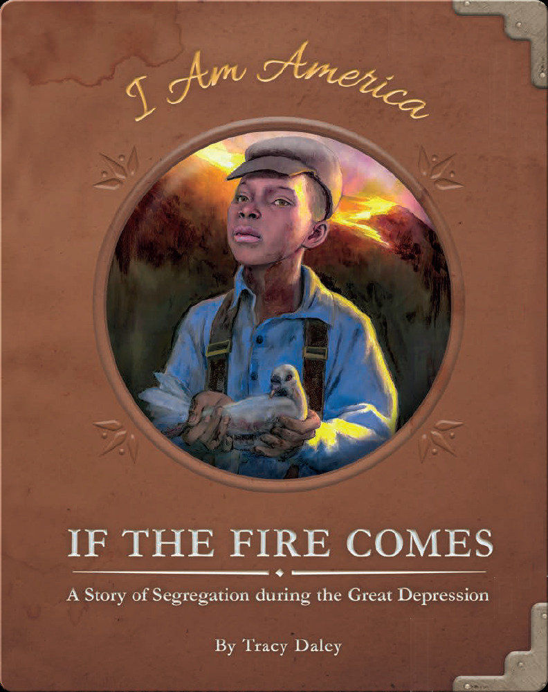 If the Fire Comes: A Story of Segregation during the Great Depression