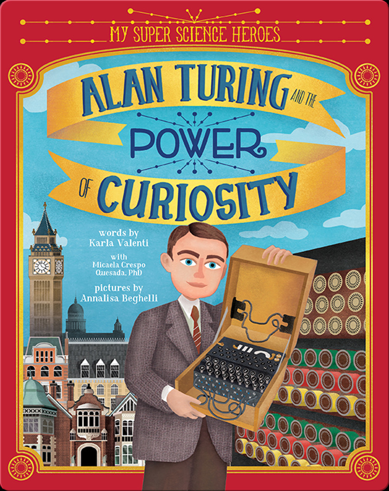 Best nonfiction books for 2nd graders: My Super Science Heroes- Alan Turing and the Power of Curiosity
