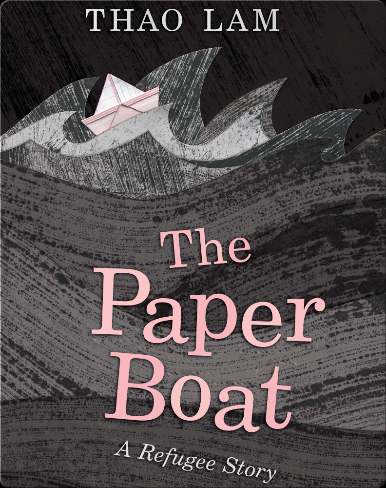 Pacific Islander & Asian history read-alouds: The Paper Boat- A Refugee Story