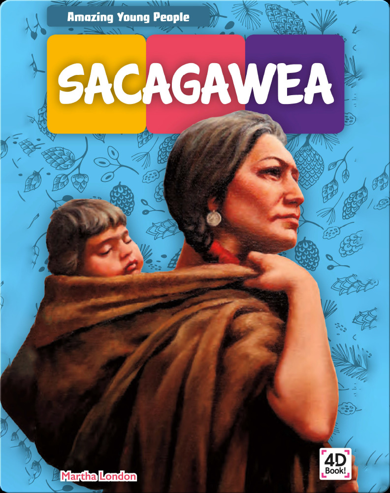Amazing Young People- Sacagawea