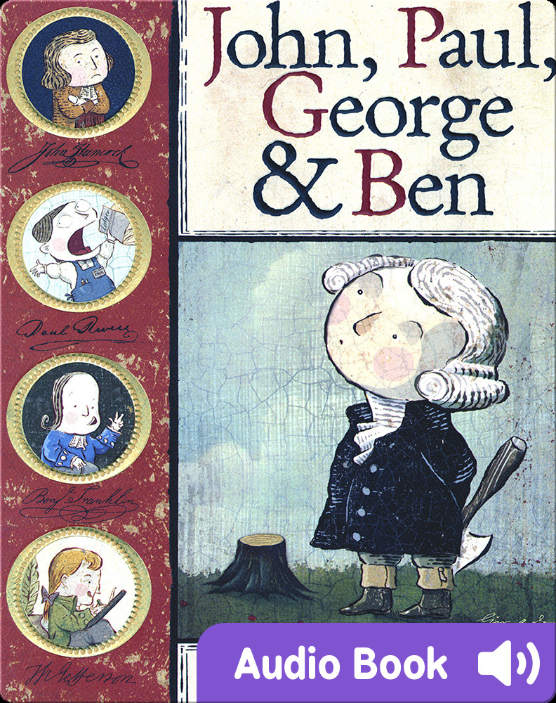 Books on Famous Americans for Kids: John, Paul, George, and Ben
