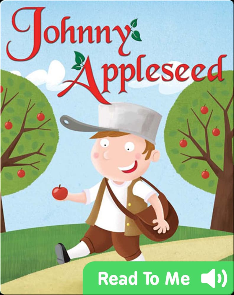 Johnny Appleseed Written by- Anastasia Suen
