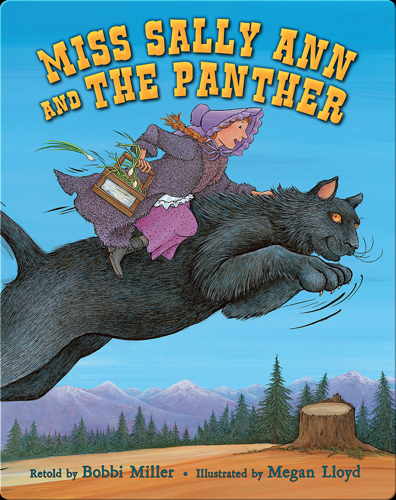 Best Tall Tales:Miss Sally Ann and the Panther Written by- Bobbi Miller