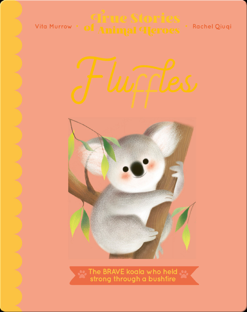 Best nonfiction books for kids: True Stories of Animal Heroes- Fluffles 