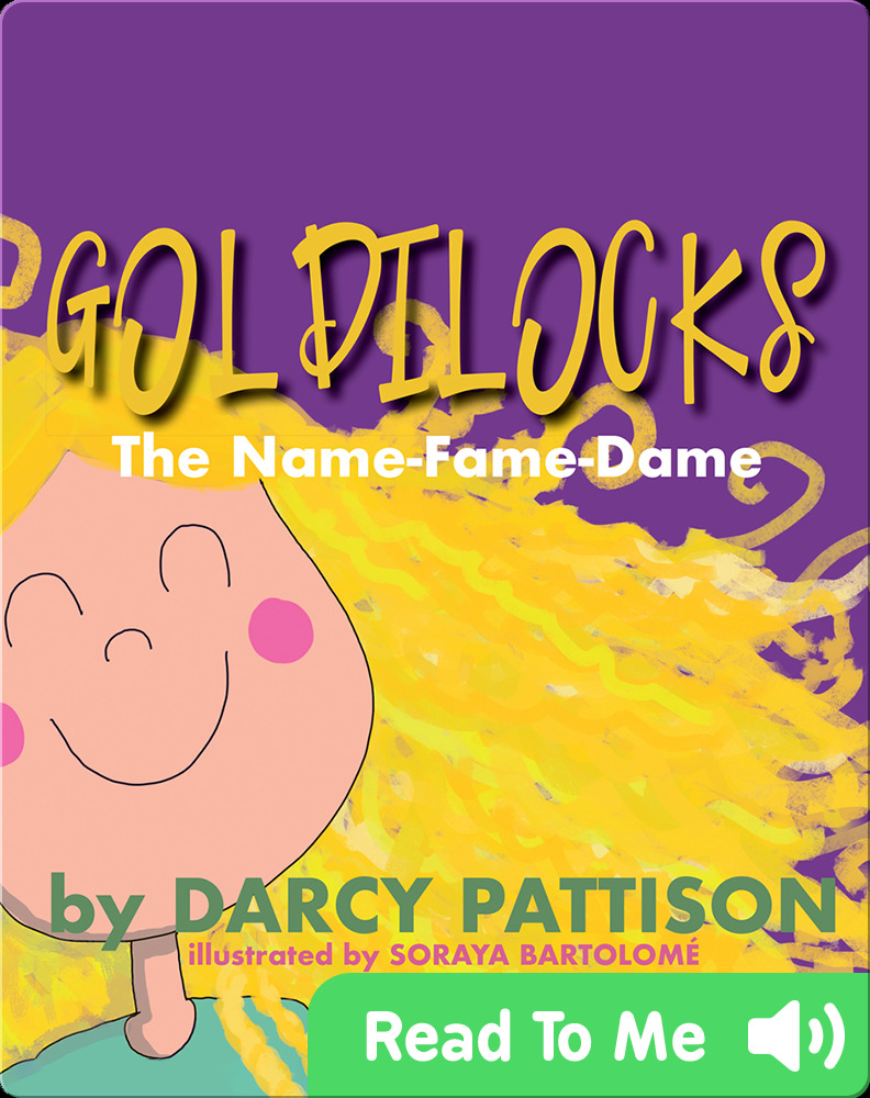 Goldilocks- The Name Fame Dame