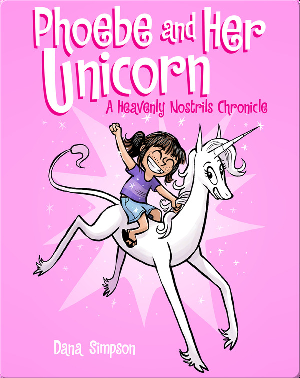 Books for reluctant readers: Phoebe and Her Unicorn- Vol. 1 By- Dana Simpson