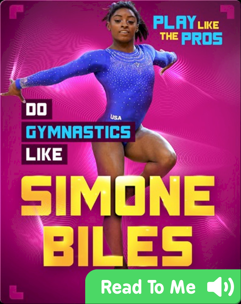Play Like the Pros- Do Gymnastics Like Simone Biles