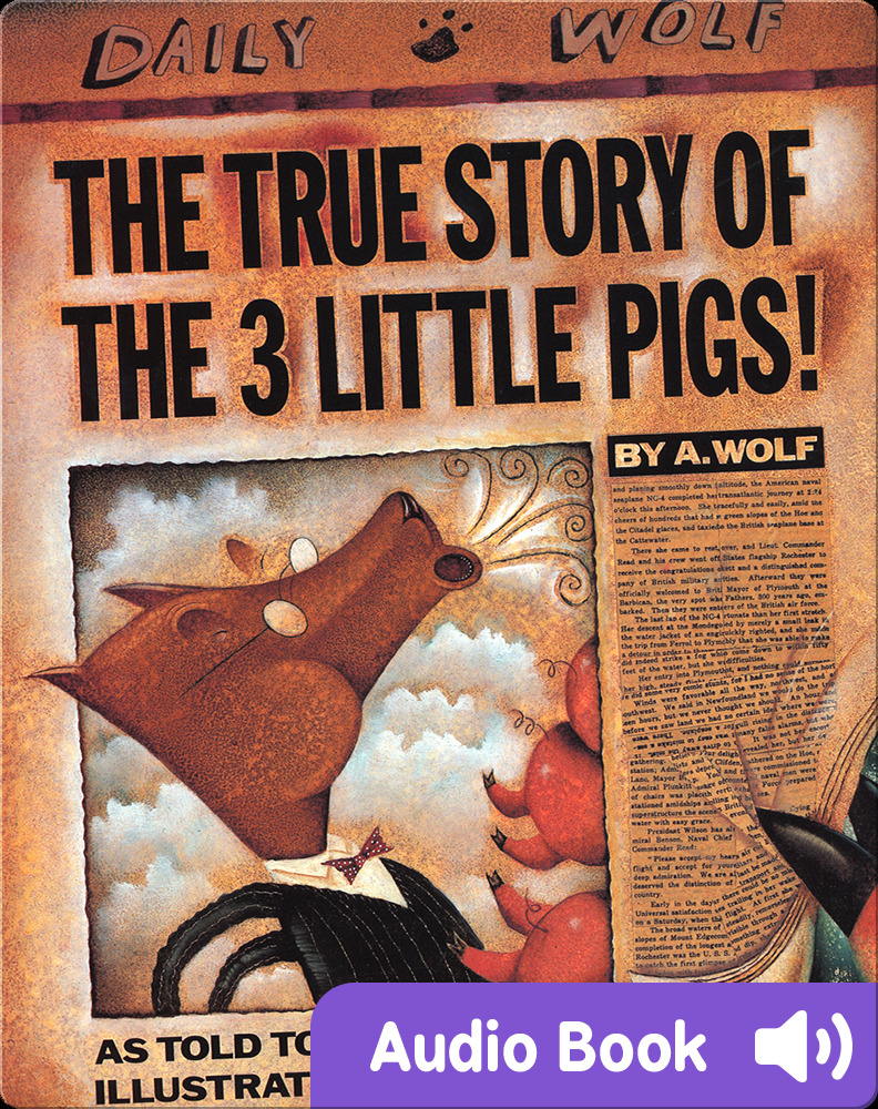 Persuasive books for kids: The True Story of the Three Little Pigs (Audiobook) By- Jon Scieszka