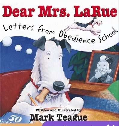 Persuasive books for kids: Dear Mrs. LaRue- Letters from Obedience School