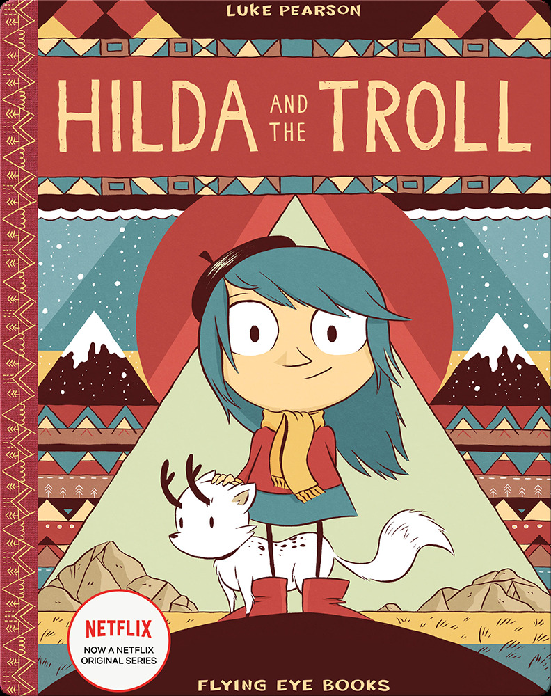 Hilda and the Troll By- Luke Pearson