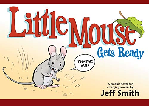 Best Comic Books for Kids: Little Mouse Gets Ready By- Jeff Smith