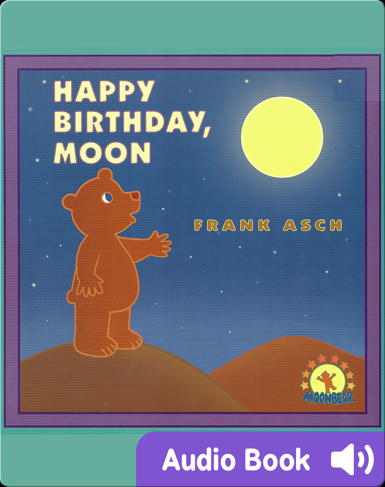 Best Audiobooks for Kids: Happy Birthday, Moon By- Frank Asch