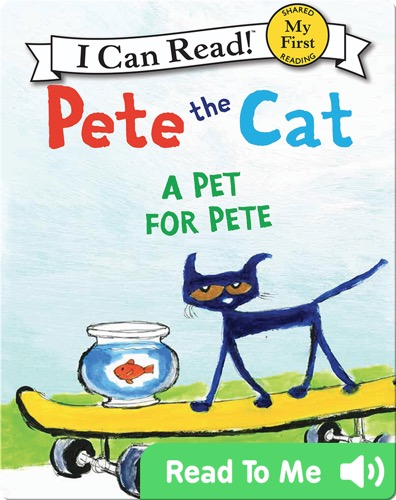 Best children's picture books to read aloud: Pete the Cat- A Pet for Pete