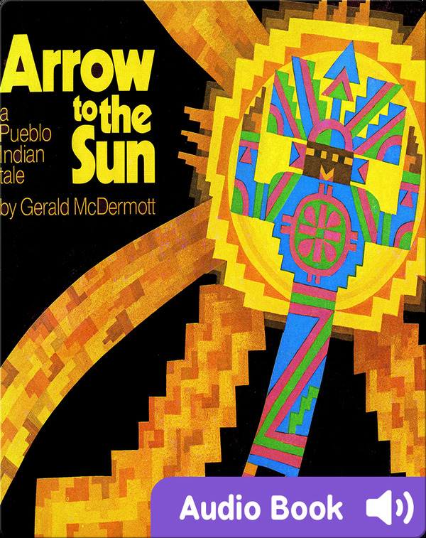 Folktales & Native American History Read-Alouds: Arrow to the Sun