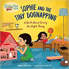 Chicken Soup for the Soul KIDS- Sophie and the Tiny Dognapping