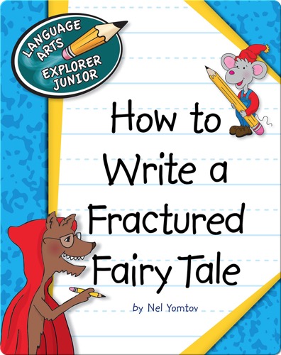Books for 8-Year Olds: How to Write a Fractured Fairy Tale