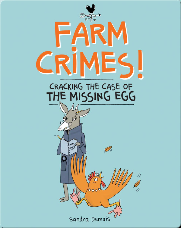 Kids' Mystery Series Books: Farm Crimes!: Cracking the Case of the Missing Egg