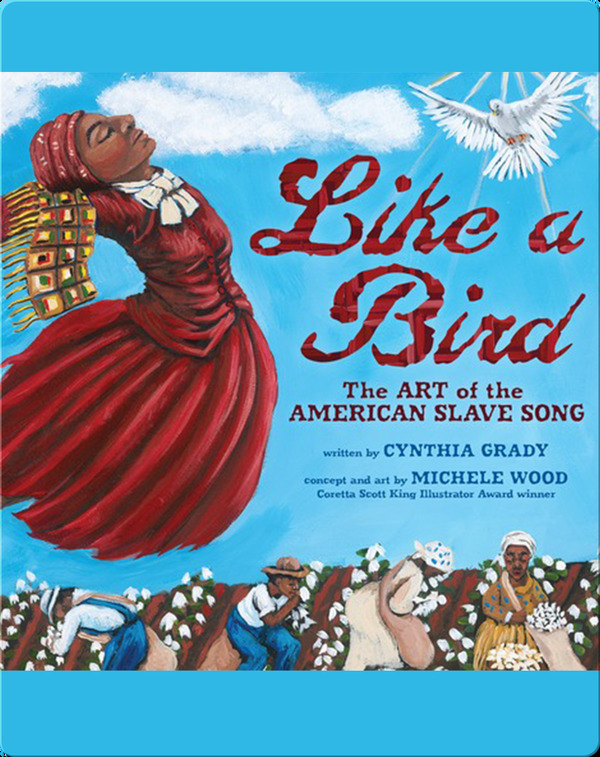 African American History Books for Kids: Like a Bird: The Art of the American Slave Song