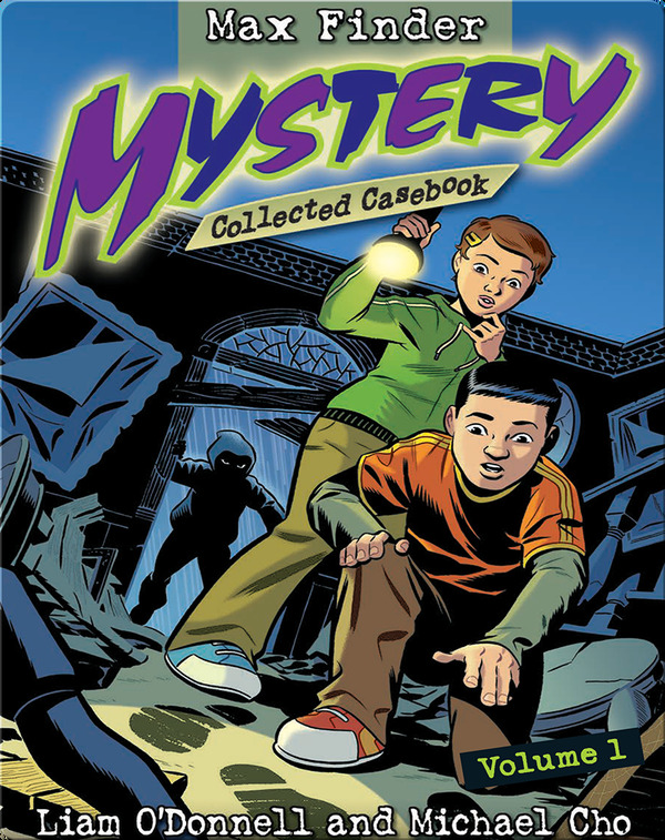 Kids' Mystery Series Books: Max Finder Mystery- Collected Casebook #1