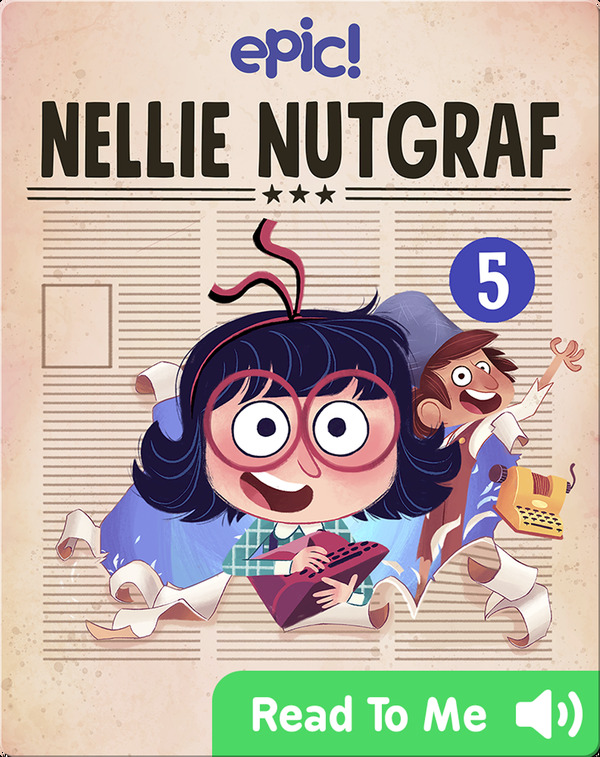 History Books for Kindergarten: Nellie Nutgraf Book 5- Breaking News