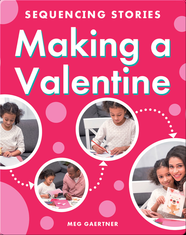 Best Valentine's Day Books for Preschoolers: Sequencing Stories- Making a Valentine