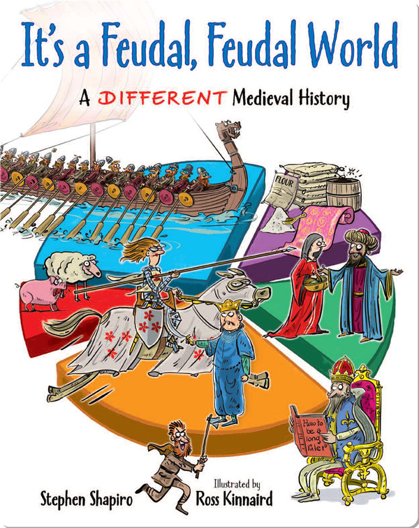 It's A Feudal, Feudal World- A Different Medieval History