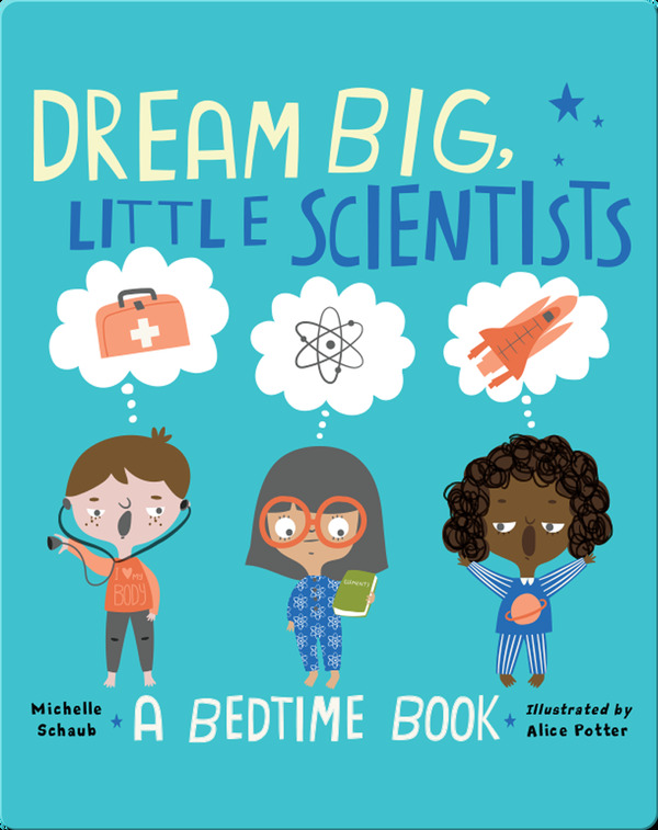 Read-Aloud Picture Books for Kindergarten: Dream Big, Little Scientists- A Bedtime Book