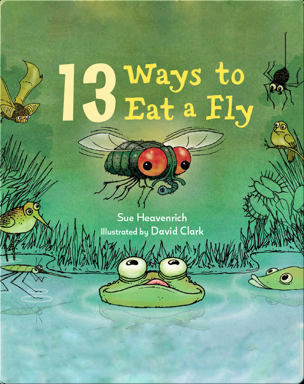 Gross Children’s Books: 13 Ways to Eat a Fly