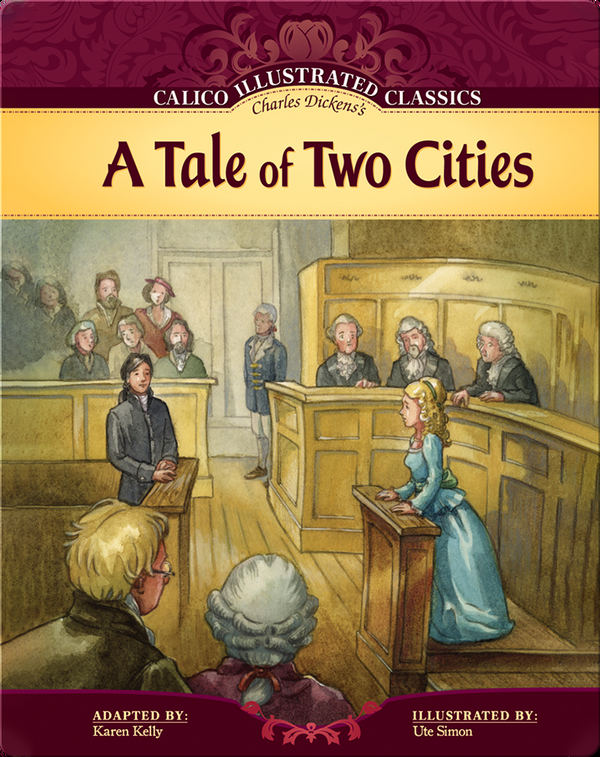 World History Books for Kids: Calico Illustrated Classics: A Tale of Two Cities