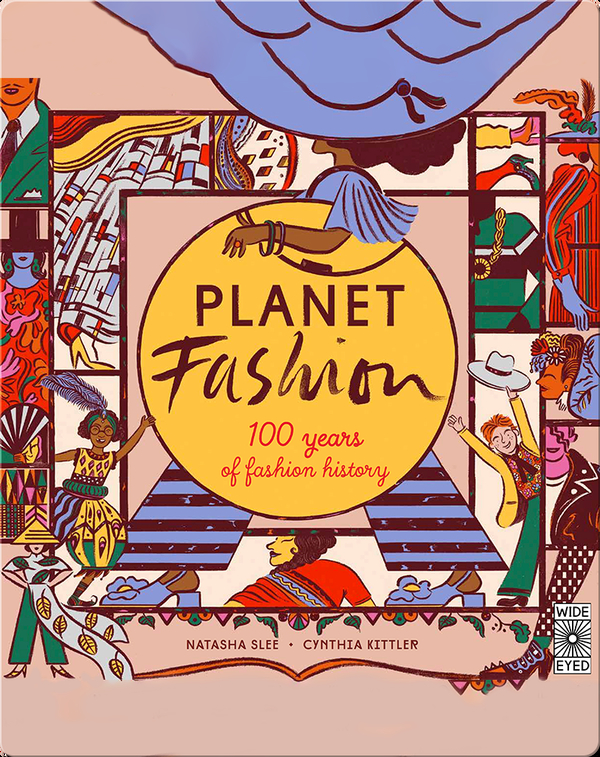 World History Books for Kids: Planet Fashion: 100 Years of Fashion History