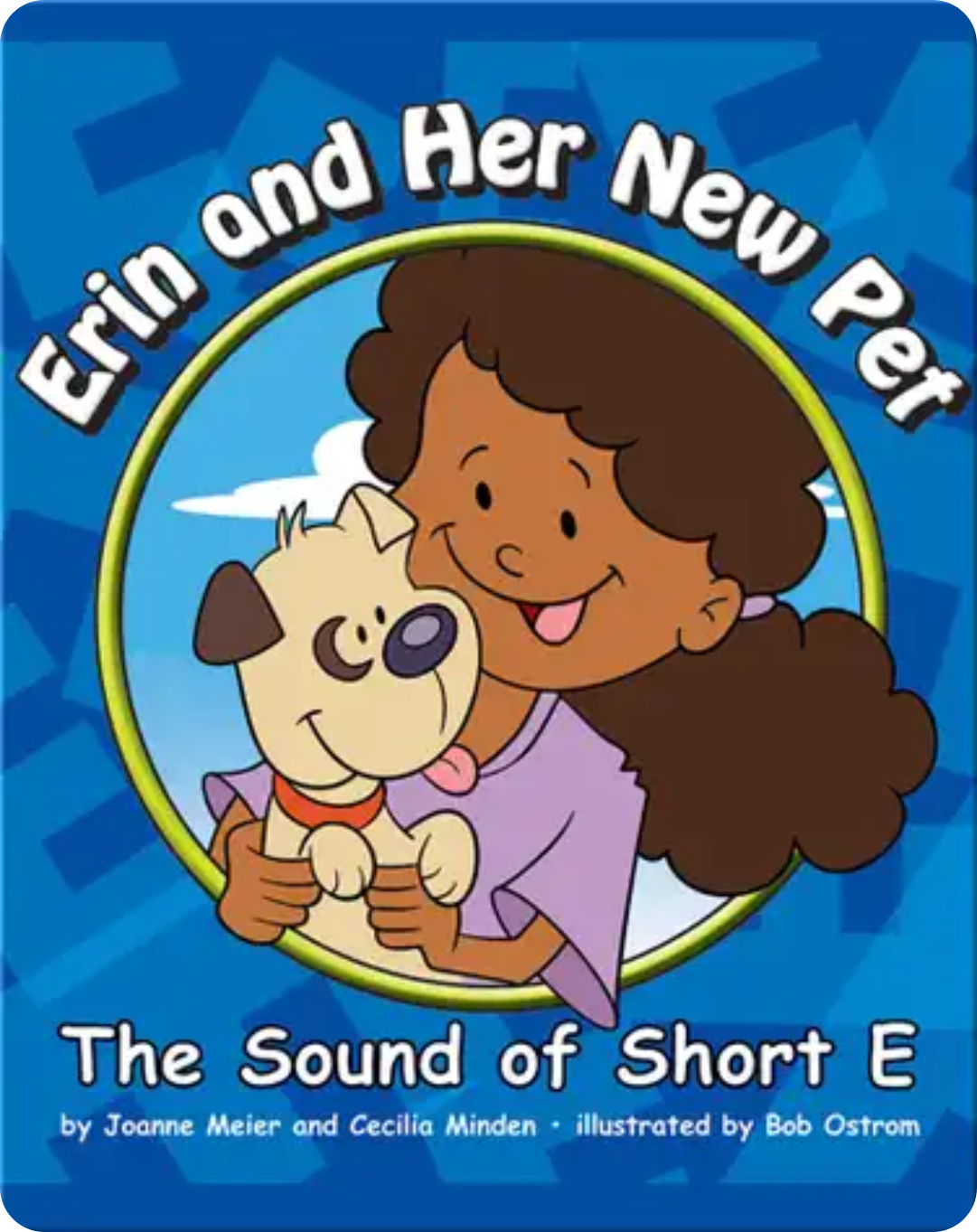Cover of Erin and Her New Pet showing short E phonics sounds for preschoolers and kindergarten reading levels.
