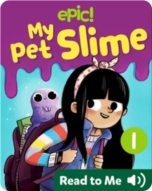 My Pet Slime book cover, Read-To-Me book for reluctant readers