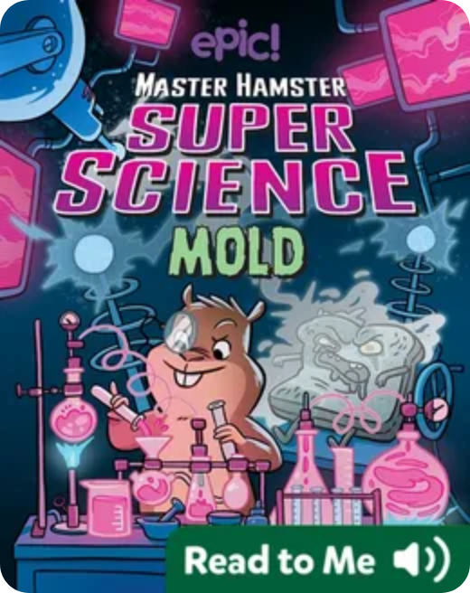 Kids reading Master Hamster Super Science: Mold on Epic
