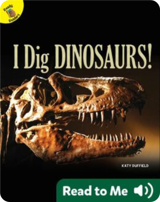 Children digging up dinosaur bones in a playful illustration from I Dig Dinosaurs!.