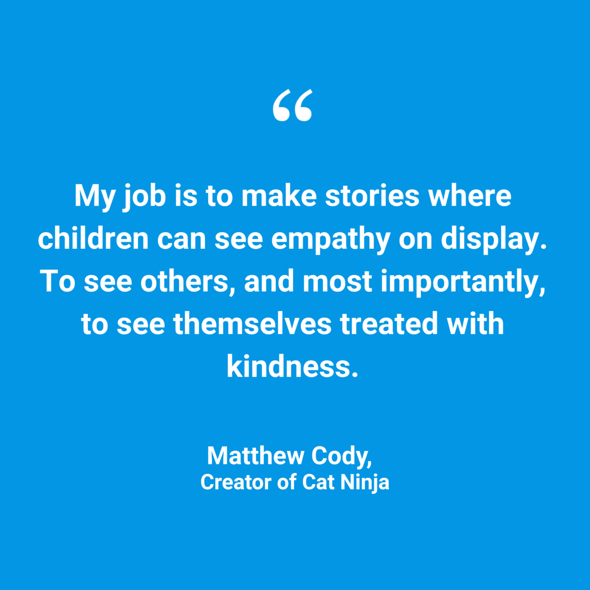 Quote from Matthew Cody, author of Cat Ninja