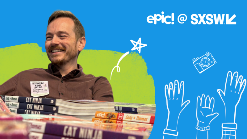 Epic Brings Stories to Life at SXSW EDU with Cat Ninja and a Love of Reading