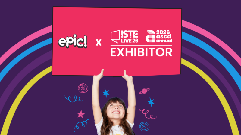 Join Epic at ISTE+ASCD 2026: Booth Events, Literacy Sessions & More