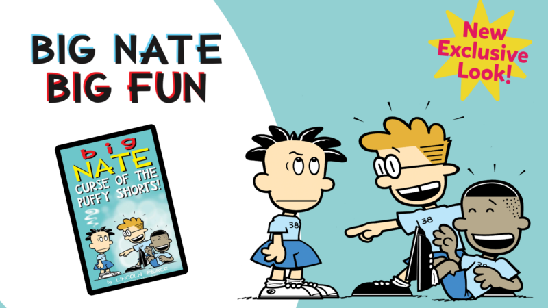 Illustration promoting Epic's exclusive preview of Big Nate: Curse of the Puffy Shorts, featuring Nate, Francis, and Teddy alongside the book cover with a "New Exclusive Look!" badge.